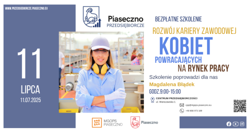 Bezpłatne szkolenie w Centrum Przedsiębiorczości w Piasecznie "Rozwój kariery zawodowej kobiet powracających na rynek pracy"