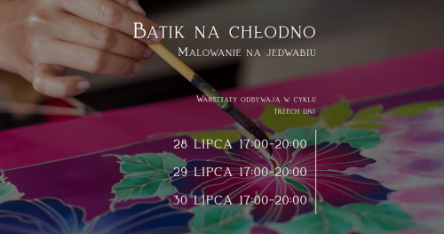 Malowanie na jedwabiu │ Batik na zimno