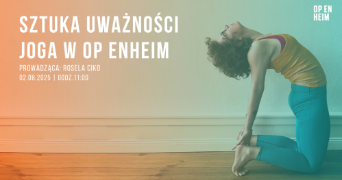 Sztuka Uważności | Joga w OP ENHEIM