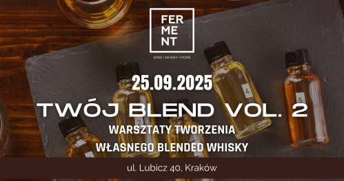 Twój Blend vol.2 - warsztaty tworzenia własnego blended whisky