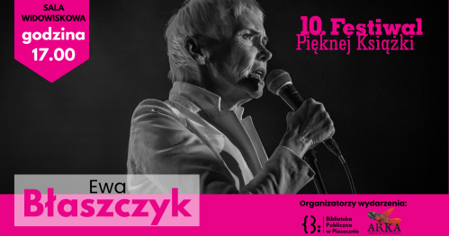 10. FPK - Recital Ewy Błaszczyk pt. "Pozwól mi spróbować jeszcze raz"