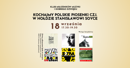 Klub Miłośników Muzyki i Dobrego Dźwięku │ Kochajmy polskie piosenki. W hołdzie Stanisławowi Soyce