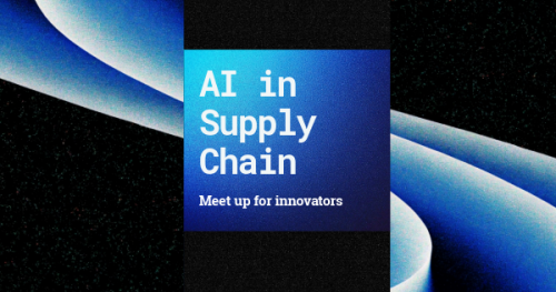 AI in Supply Chain Meetup for Innovators
