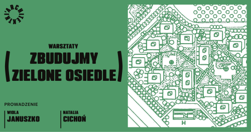 Zbudujmy zielone osiedle | warsztaty