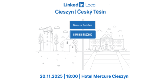 LinkedIn Local - Cieszyn | Český Těšín vol.3