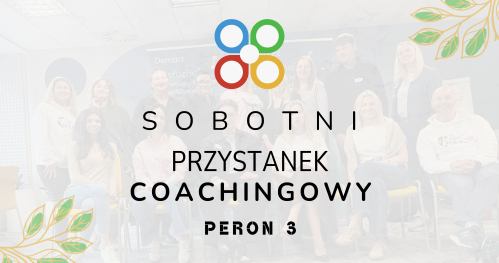 Sobotni Przystanek Coachingowy - Peron 3 [Coaching Szczecin]