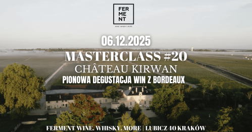 MASTERCLASS #20: Château Kirwan - pionowa degustacja win z Bordeaux