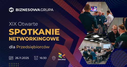 XIX Otwarte Spotkanie Networkingowe dla Przedsiębiorców