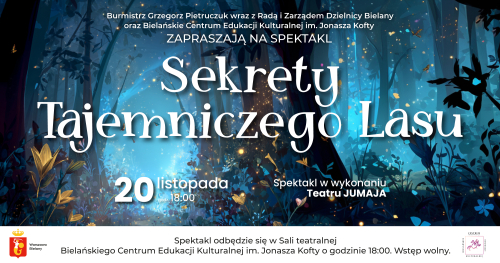 Bielańskie Centrum Edukacji Kulturalnej | Teatr Jumaja "Sekrety Tajemniczego lasu"