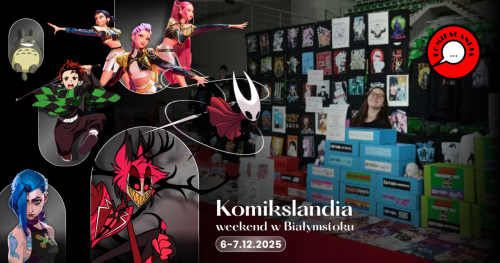 Komikslandia w Twoim mieście: Weekend w Białymstoku!