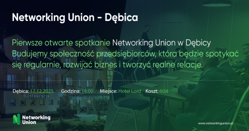 Networking Union - Spotkanie Przedsiębiorców Dębica (Wydarzenie Otwarte)