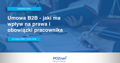 Umowa B2B - jaki ma wpływ na prawa i obowiązki pracownika