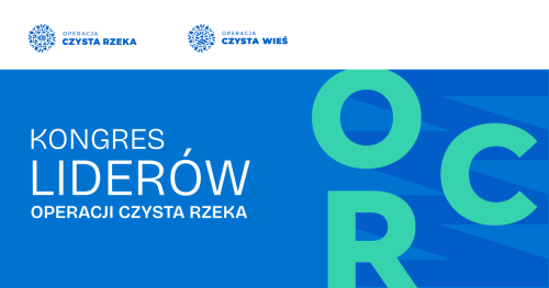 Kongres Liderów Operacji Czysta Rzeka / Super Sztaby