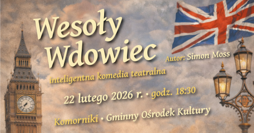 Spektakl Wesoły wdowiec, 22 lutego 2026 roku, Komorniki, GOK 18.30