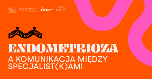 Endometrioza a komunikacja między specjalist(k)ami - rozmowa