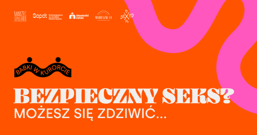 Bezpieczny seks? Możesz się zdziwić... - wykład