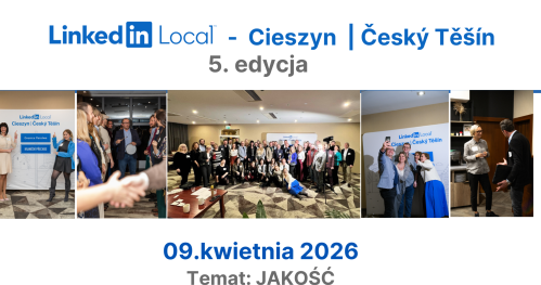 LinkedIn Local - Cieszyn | Český Těšín 5.edycja