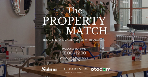 The Property Match - relacje, które zamieniają się w transakcje.