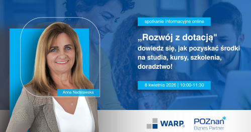 "Rozwój z dotacją" dowiedz się, jak pozyskać środki na studia, kursy, szkolenia, doradztwo!