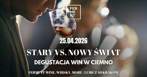 Stary vs. Nowy Świat - degustacja win w ciemno
