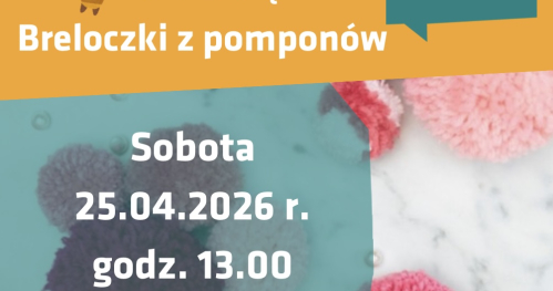Warsztaty z Olą Breloczki z pomponów
