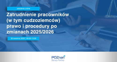 Zatrudnienie pracowników (w tym cudzoziemców) prawo i procedury po zmianach 2025/2026