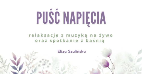 PUŚĆ NAPIĘCIA - warsztaty stacjonarne.