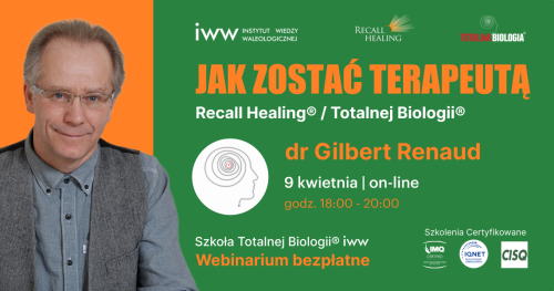 Jak zostać terapeutą Recall Healing® / Totalnej Biologii® - dr Gilbert Renaud - webinarium bezpłatne