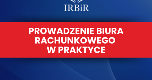 Prowadzenie Biura Rachunkowego w praktyce