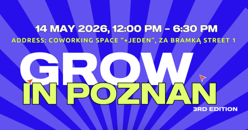 Grow in Poznan - the third edition of the international business conference