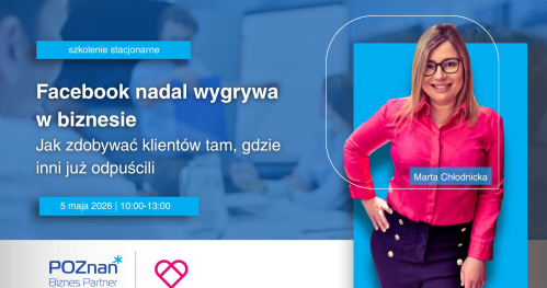 Facebook nadal wygrywa w biznesie: jak zdobywać klientów tam, gdzie inni już odpuścili