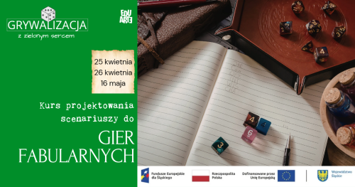 Grywalizacja z zielonym sercem. Kurs projektowania scenariuszy do gier fabularnych