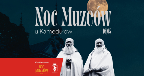 Noc Muzeów 2026. Zwiedzanie Kompleksu Pokamedulskiego II tura (17:30)