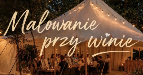 Malowanie przy winie 30.08 Peron Bagry