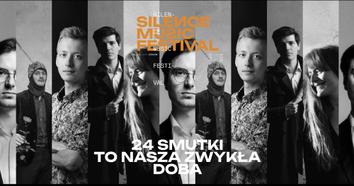 24 SMUTKI TO NASZA ZWYKŁA DOBA // SILENCE Music Festival 2026 // 11.09