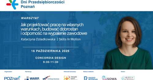 Jak projektować pracę na własnych warunkach, budować dobrostan  i odporność na wypalenie zawodowe