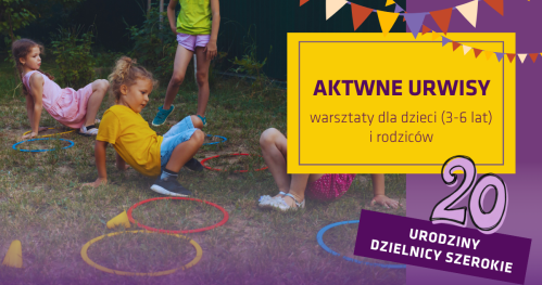 Aktywne Urwisy- wydarzenie w ramach Święta Dzielnicy Szerokie