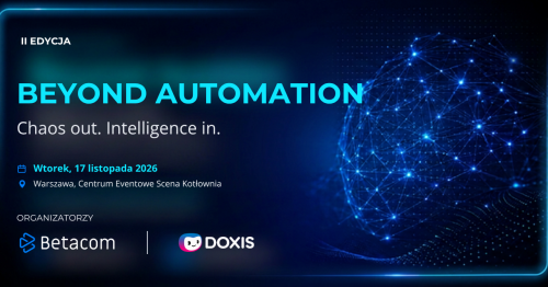 II Edycja BEYOND AUTOMATION - Chaos out. Intelligence in.