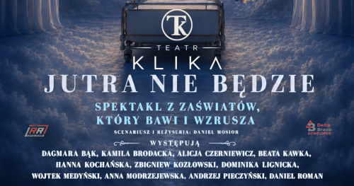 Jutra nie będzie | Teatr Klika | Bielańskie Centrum Edukacji Kulturalnej