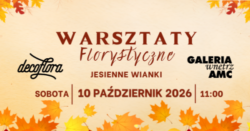WARSZTATY Florystyczne - Jesienne Wianki 10.10.2026