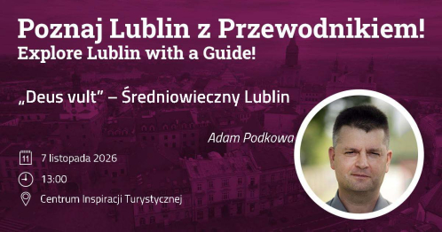 "Deus vult" - Średniowieczny Lublin