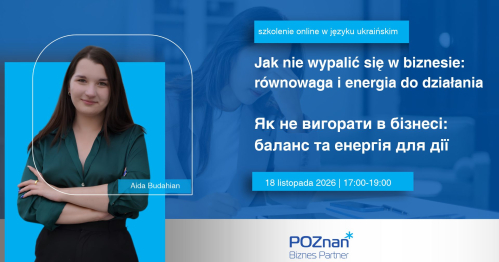 "Jak nie wypalić się w biznesie: równowaga i energia do działania"/"Як не вигорати в бізнесі: баланс та енергія для дії"