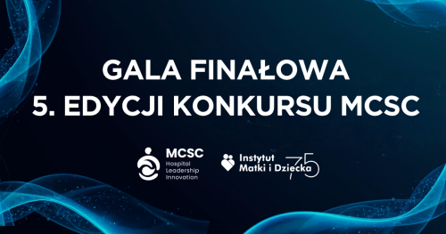 Gala finałowa 5. edycji MCSC Hospital Leadership Innovation - 15 października 2026