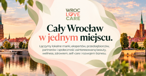 WroCare - spotkanie marek, ekspertów i biznesu w sercu Wrocławia