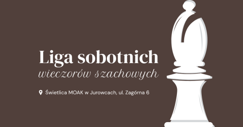 Liga Sobotnich Wieczorów Szachowych | październik 2026 - styczeń 2027