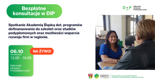 6.10 Spotkanie z Akademią Śląską dot. programów dofinansowania do szkoleń i studiów podyplomowych oraz możliwości wsparcia rozwoju firm w regionie. Bezpłatne konsultacje w DIP
