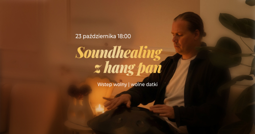 🎶 SOUNDHEALING Z HANG PAN | KĄPIEL W DŹWIĘKACH