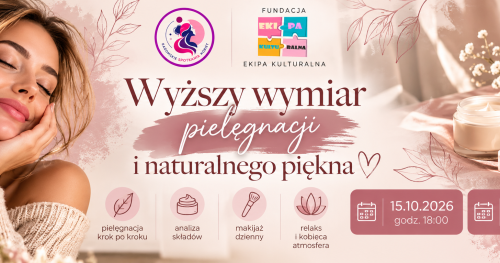 WYŻSZY WYMIAR PIELĘGNACJI I NATURALNEGO PIĘKNA -05.11.2026