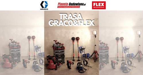 Trasa FLEX&GRACO - Planeta Budowlana Gdańsk