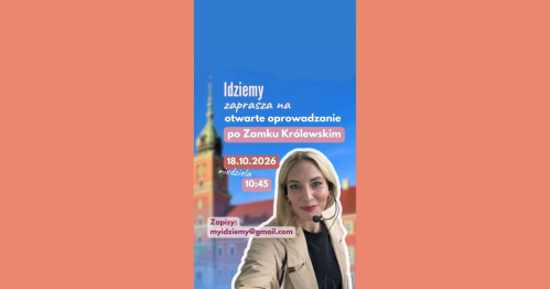 Idziemy na Zamek! - Zwiedzanie Zamku Królewskiego z przewodnikiem